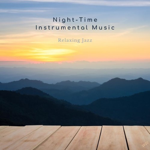 Night-Time Instrumental Music - Relaxing Jazz - 2022