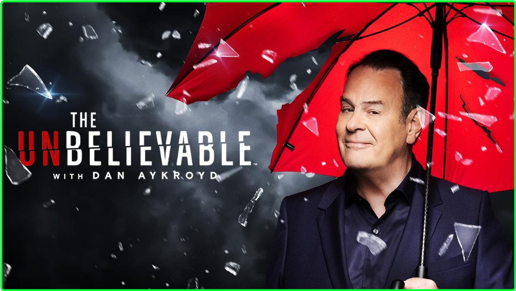 The Unbelievable With Dan Aykroyd 2024 Season 1 Complete [720p] (x264) 3XqXu27N_o