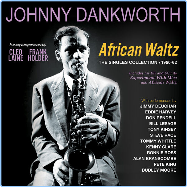 Johnny Dankworth African Waltz The Singles Collection (1950) 62 (2024) [FLAC] ZPRpuijs_o