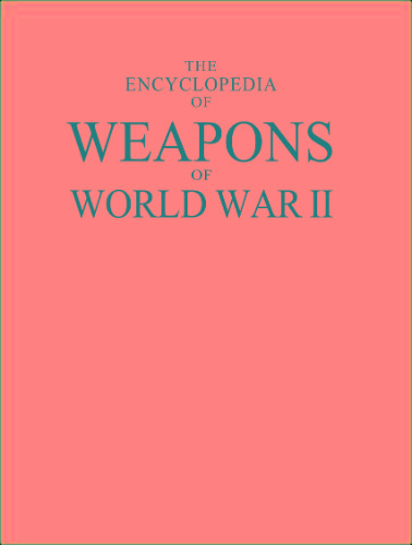 The Encyclopedia Of Weapons Of World War Ii