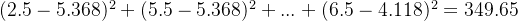 (2.5-5.368)^2+(5.5-5.368)^2+...+(6.5-4.118)^2=349.65