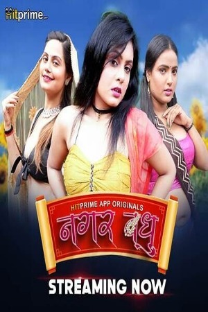 Nagarvadhu 2024 Hindi Season 01 Part 01 HitPrime WEB Series 720p HDRip Download