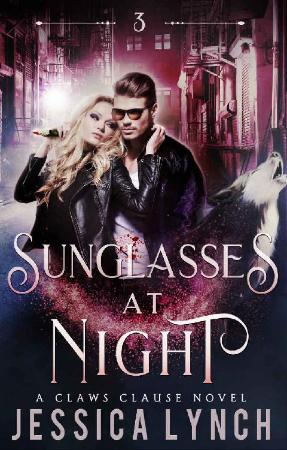 Sunglasses at Night  - Jessica Lynch