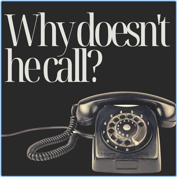 Various Artists - Why Doesn't He Call (2024) [320 Kbps] 2UWc3vNJ_o