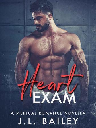 Heart Exam  A   Romance N - J L  Bailey