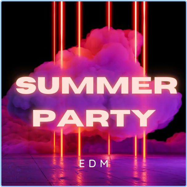 Various Artists - EDM Summer Party (2024) [320 Kbps] JtwRWqHd_o