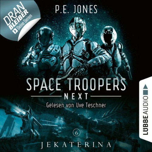 P  E  Jones - Jekaterina - Space Troopers Next, Folge 6  (Ungekürzt) - 2022