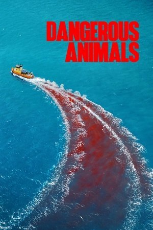 Dangerous Animals 2025 720p 1080p WEBRip