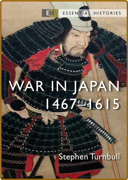 War in Japan  1467–1615 by Stephen Turnbull