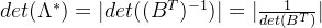 det(\Lambda^*)=|det((B^T)^{-1})|=|\frac{1}{det(B^T)}|