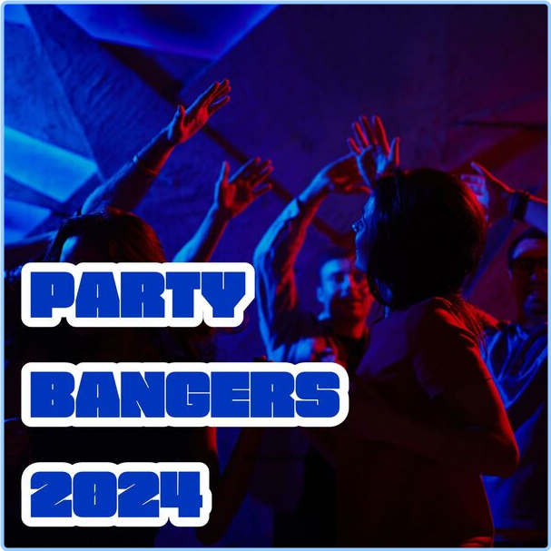 Various Artists - Party Bangers (2024) [320 Kbps] M8A0ZAZp_o