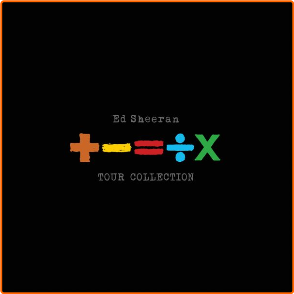 Ed Sheeran + =÷x TOUR COLLECTION (2024) [320 Kbps] 2IZRfUfw_o