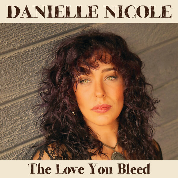 Danielle Nicole- The Love You Bleed 2024 24Bit-88.2kHz [FLAC] WvmuBQTe_o