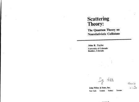 Scattering Theory The Quantum Theory of Nonrelativistic Collisions - John R  Taylor