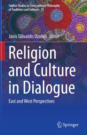 Religion and Culture in Dialogue East and West Perspectives