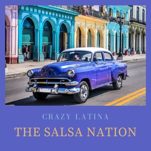The Salsa Nation - Crazy Latina - 2022