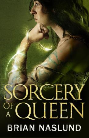 Sorcery of a Queen by Brian Naslund