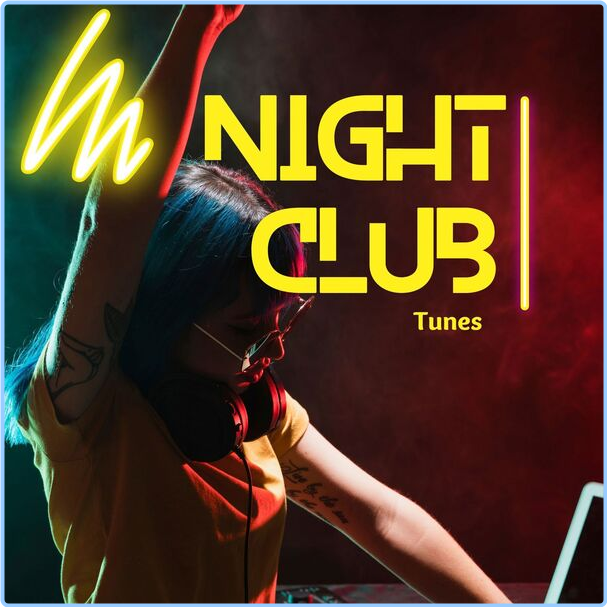 Various Artists - Night Club Tunes (2024) [320 Kbps] PwkHSGdX_o