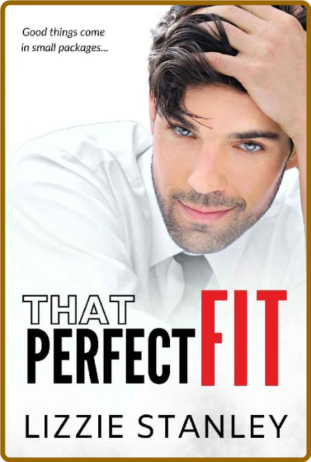 That Perfect Fit - Lizzie Stanley