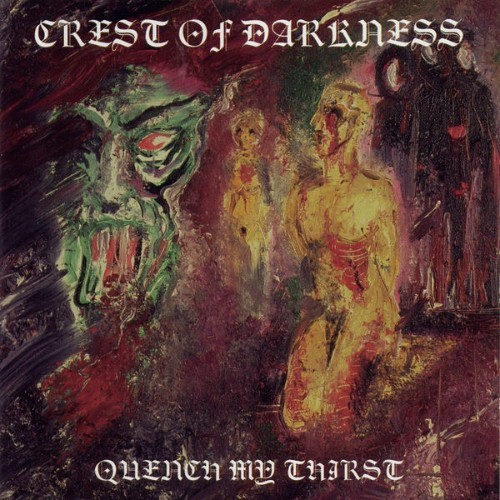 CREST OF DARKNESS - Quench My Christ - 2002