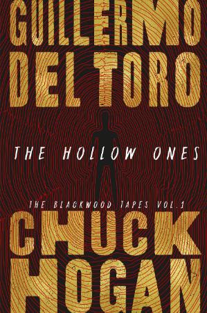 The Hollow Ones by Chuck Hogan, Guillermo del Toro
