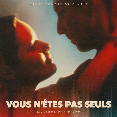 Vous n'êtes pas seuls Soundtrack