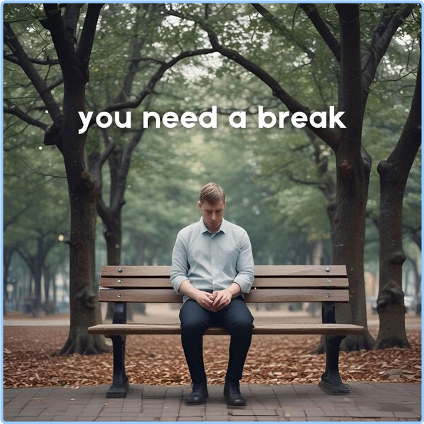 Various Artists - You Need A Break (2024) [320 Kbps] MGWMlWxk_o