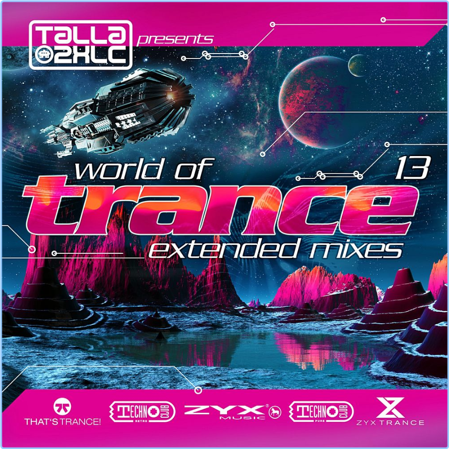 Various Artists - Talla 2XLC - World Of Trance 13 Extended Mixes (2024) [320 Kbps] W7ixJAlA_o