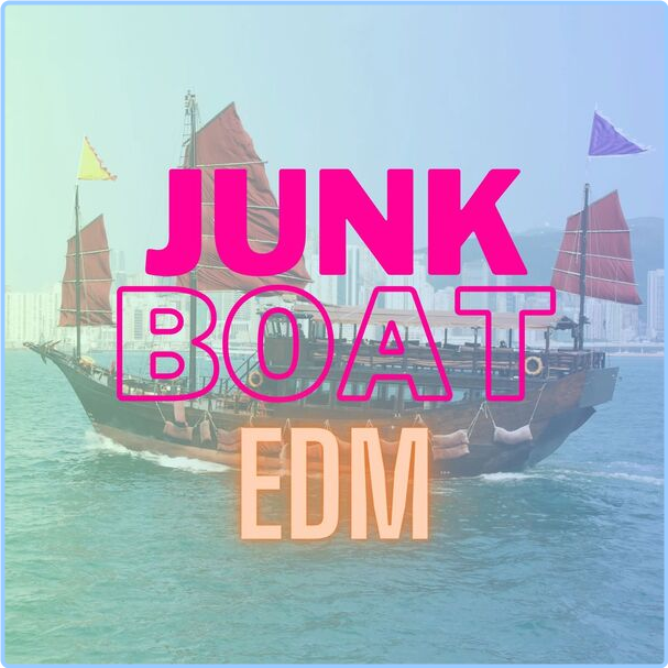 Various Artists - Junk Boat EDM (2024) [320 Kbps] FlTQyFxk_o