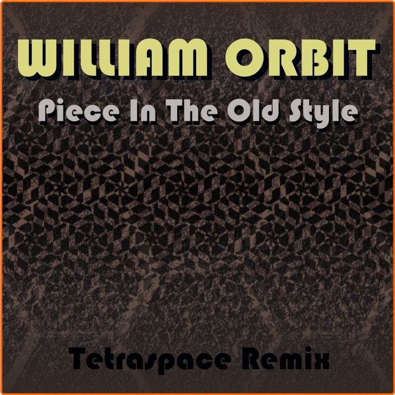 William Orbit (2017) Piece In The Old Style Tetraspace Remix CLclMccv_o