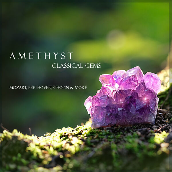 Ludwig Van Beethoven- Amethyst Classical Gems 2024 Mp3 [320kbps] GWZFCx5y_o