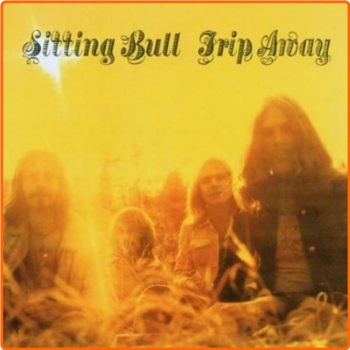 Psychedelic Rock Sitting Bull Trip Away (1971) [FLAC] ShSeMGoj_o