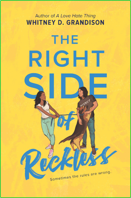 The Right Side of Reckless by Whitney D  Grandison