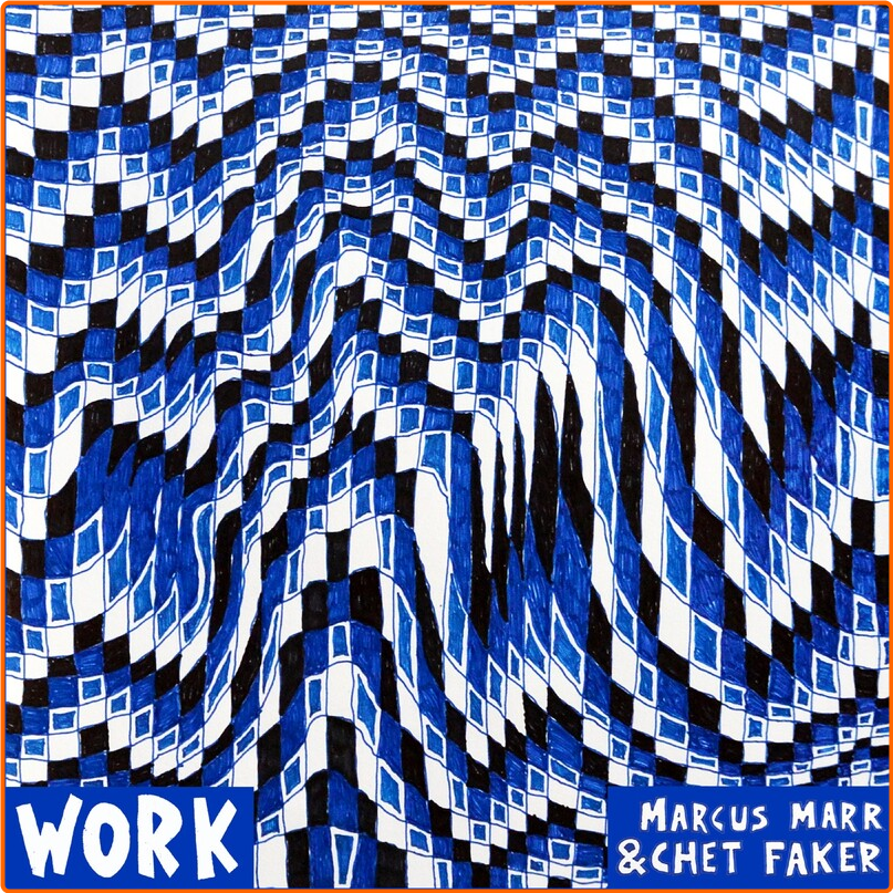 Marcus Marr & Chet Faker (2015) Work RTppnOxG_o