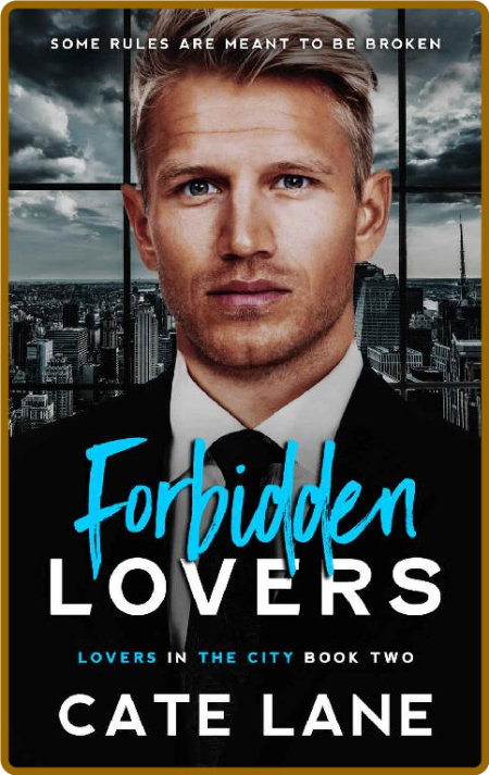 Forbidden Lovers : Lovers in the City Book Two