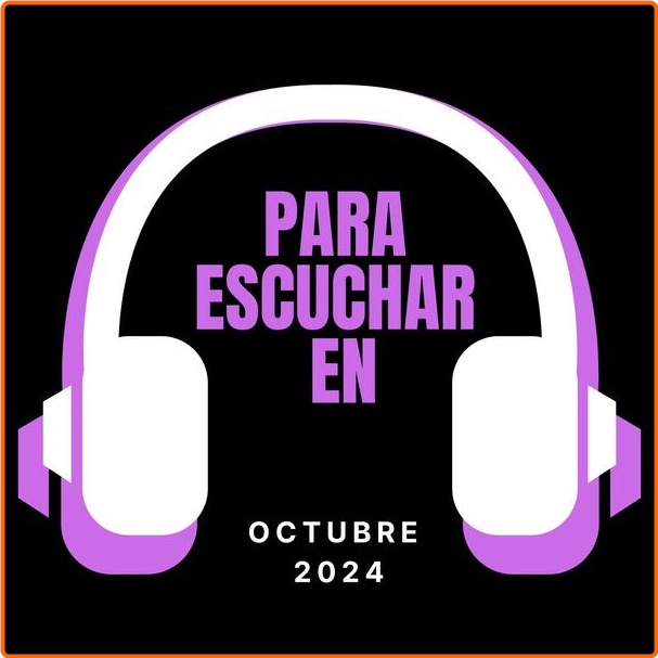 Various Artists - Para Escuchar En Octubre (2024) [320 Kbps] G2Z9ysvc_o