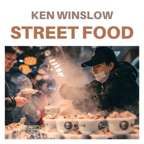 Ken Winslow - Street Food - 2021