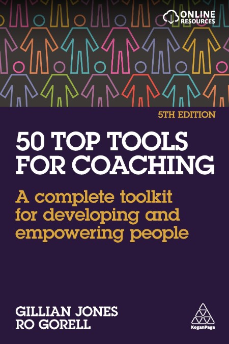 50 Top Tools For Coaching A Complete Toolkit For Developing And EmPowering People