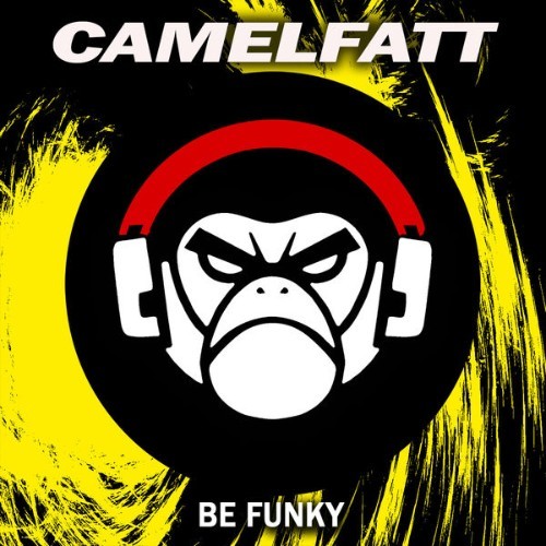 Camelfatt - Be Funky - 2022