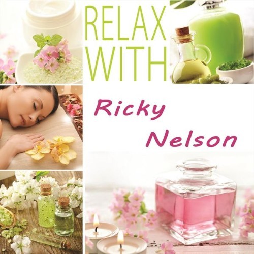 Ricky Nelson - Relax With - 2014