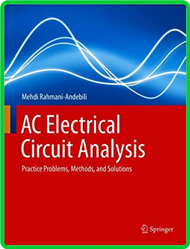 Ac Electrical Circuit Analysis Practice Problems Methods And Solutions