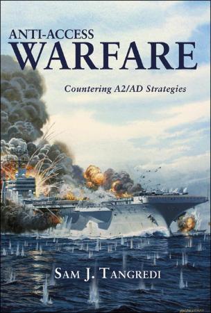 Anti-Access Warfare Countering A2AD Strategies