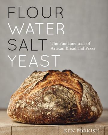 Flour Water Salt Yeast - The Fundamentals of Artisan Bread and Pizza