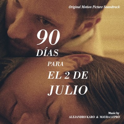 90 Días Para El 2 De Julio Soundtrack EP