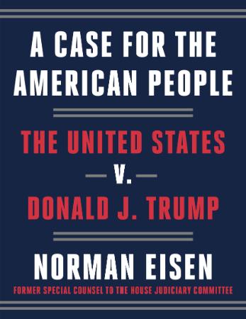 A Case for the American People United States v Trump