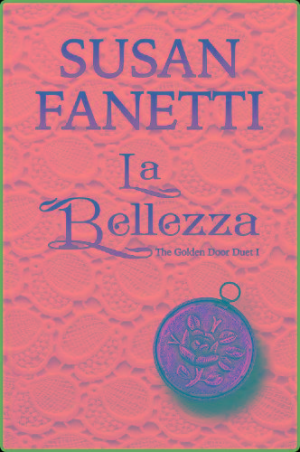 La Bellezza (The Golden Door Du - Susan Fanetti