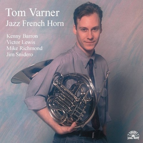 Tom Varner - Jazz French Horn - 1985