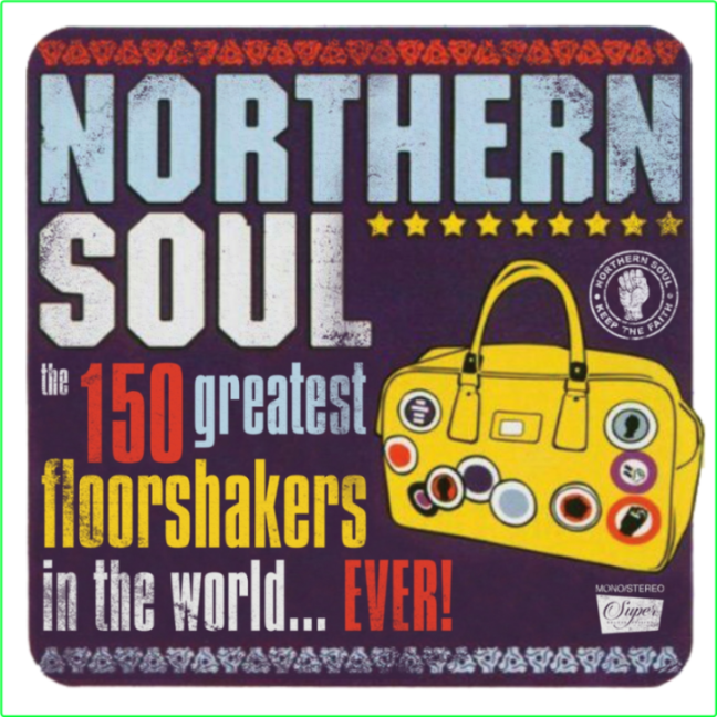 VA Northern Soul The 150 Greatest Floorshakers In The World Ever! 2024 Po3D3oTS_o