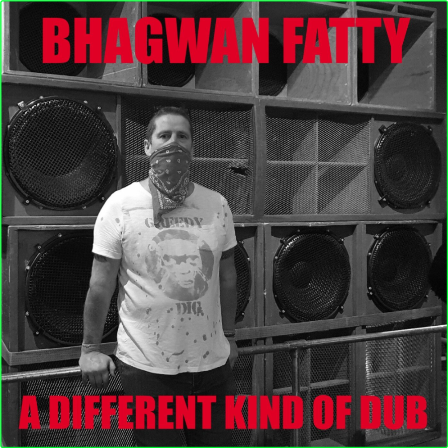 Bhagwan Fatty A Different Kind Of Dub (2024) 16Bit 44 1kHz [FLAC] XEEc5nPr_o