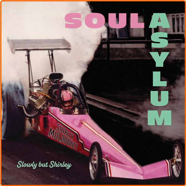 Alternative Rock Soul Asylum Slowly But Shirley (2024) [FLAC] Fth9zjIf_o